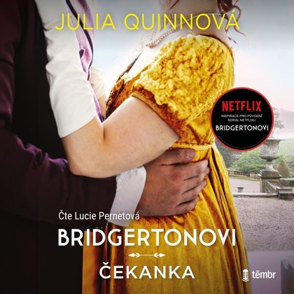 Audiokniha Bridgertonovi IV: Čekanka - Lucie Pernetová, Julia Quinnová