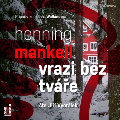 Audiokniha Vrazi bez tváře - Jiří Vyorálek, Henning Mankell
