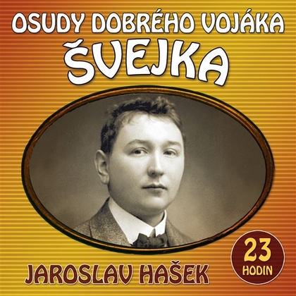 Audiokniha Osudy dobrého vojáka Švejka - Josef Somr, Jaroslav Hašek