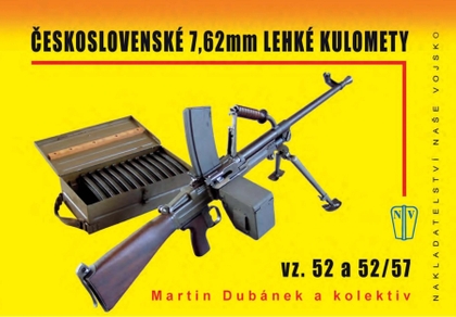 E-magazín Československé 7,62mm lehké kulomety - NAŠE VOJSKO-knižní distribuce s.r.o.