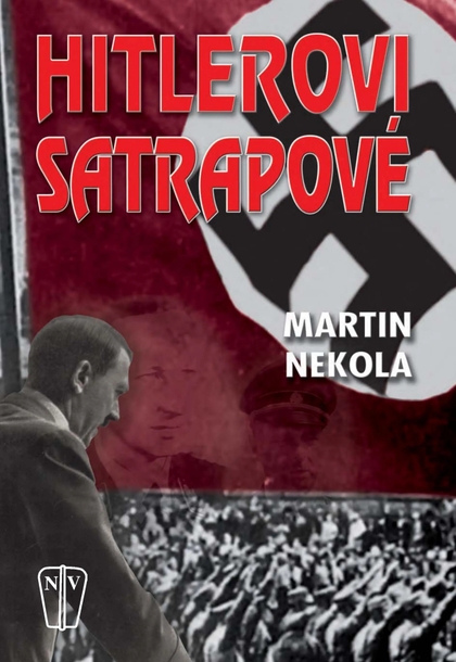 E-magazín Hitlerovi satrapové - NAŠE VOJSKO-knižní distribuce s.r.o.