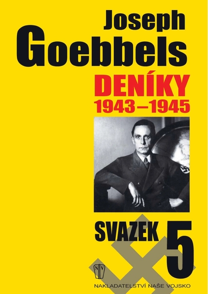 E-magazín Joseph Goebbels: Deníky 1943-1945 - NAŠE VOJSKO-knižní distribuce s.r.o.