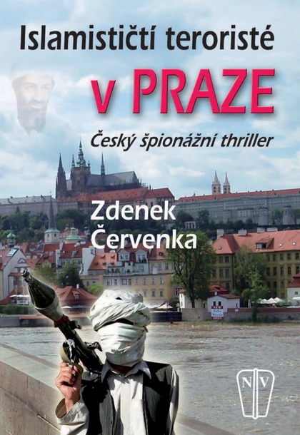 E-magazín Islamističtí teroristé v Praze - NAŠE VOJSKO-knižní distribuce s.r.o.