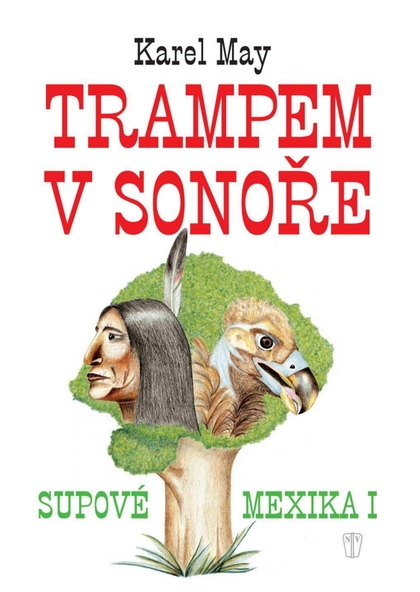 E-magazín Trampem v Sonoře - Supové Mexika I - NAŠE VOJSKO-knižní distribuce s.r.o.