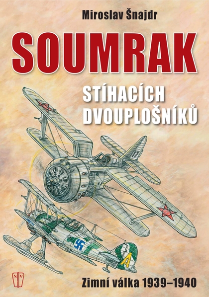 E-magazín Soumrak stíhacích dvouplošníků - NAŠE VOJSKO-knižní distribuce s.r.o.
