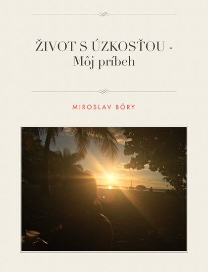 E-kniha Život s úzkosťou - Môj príbeh - Miroslav Bóry