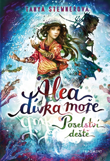 E-kniha Alea - dívka moře: Poselství deště - Tanya Stewnerová
