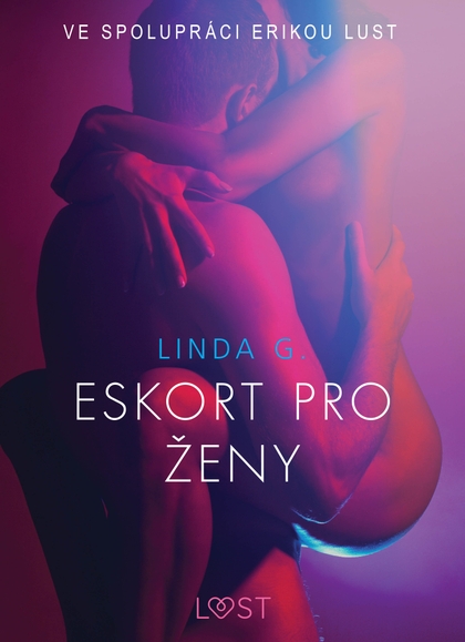 E-kniha Eskort pro ženy – Sexy erotika - Linda G