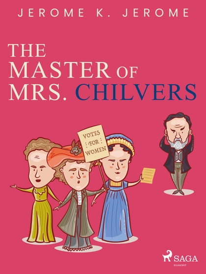 E-kniha The Master of Mrs. Chilvers - Jerome K. Jerome