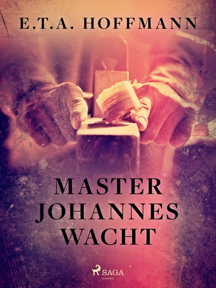 E-kniha Master Johannes Wacht - E .T. A. Hoffmann