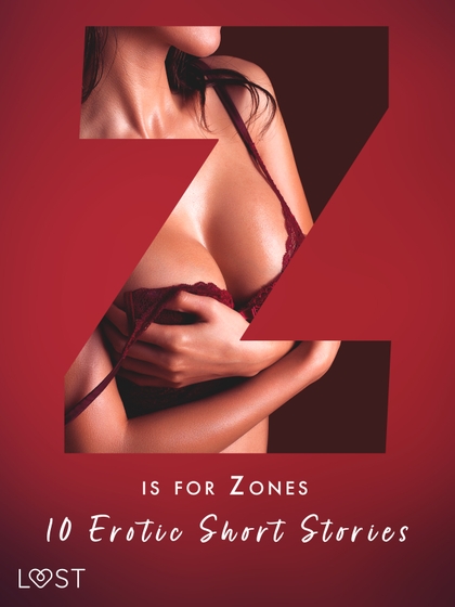 E-kniha Z is for Zones - 10 Erotic Short Stories - Marguerite Nousville, Sara Agnès L., Victoria Październy, Virginie Bégaudeau