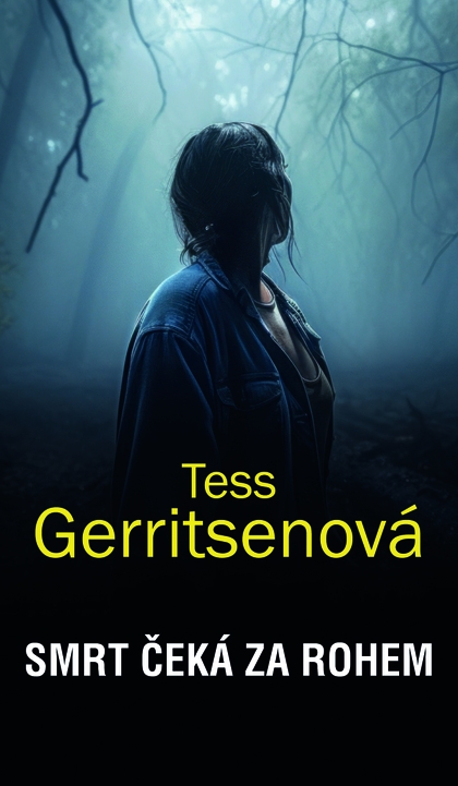E-kniha Smrt čeká za rohem - Tess Gerritsenová