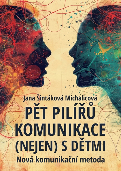 E-kniha Pět pilířů komunikace (nejen) s dětmi - Jana Šintáková Michalicová