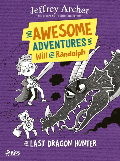 E-kniha The Awesome Adventures of Will and Randolph: The Last Dragon Hunter - Jeffrey Archer
