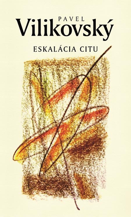 E-kniha Eskalácia citu - Pavel Vilikovský