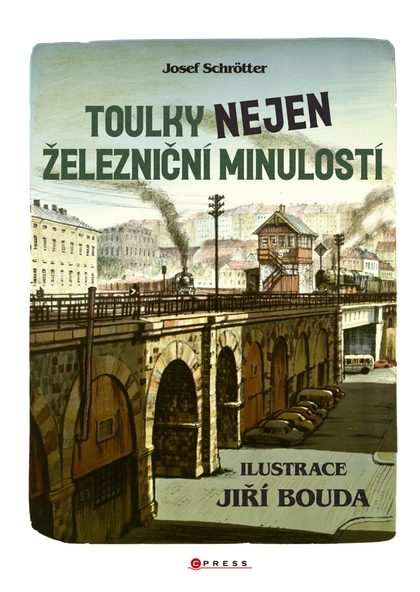 E-kniha Toulky nejen železniční minulostí - Ing. Josef Schrötter