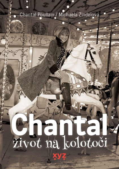 E-kniha Chantal: život na kolotoči - Chantal Poullain, Michaela Zindelová