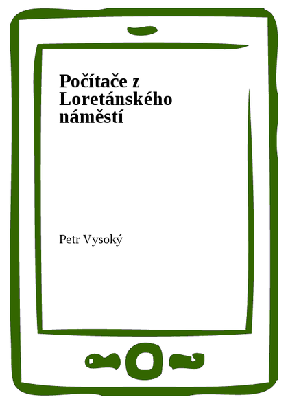 E-kniha Počítače z Loretánského náměstí - Petr Vysoký