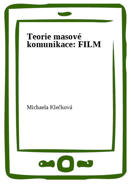E-kniha Teorie masové komunikace: FILM - Michaela Klečková