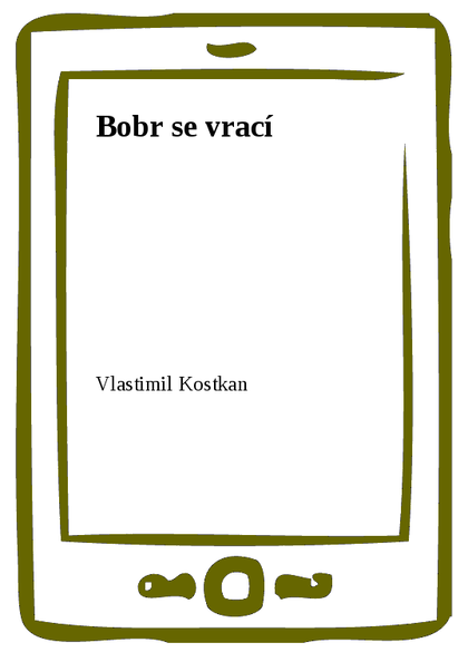 E-kniha Bobr se vrací - Vlastimil Kostkan