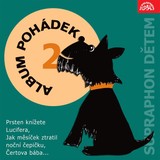 Audiokniha Album pohádek "Supraphon dětem" 2. (Prsten knížete Lucifera, Jak měsíček ztratil noční čepičku, Čertova bába, ...) - Pavel Grym