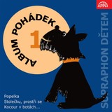 Audiokniha Album pohádek "Supraphon dětem" 1. /Popelka, Stolečku, prostři se, Kocour v botách..../ - Jan Pilař
