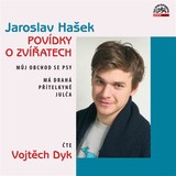 Audiokniha Povídky o zvířatech (Můj obchod se psy, Má drahá přítelkyně Julča) - Jaroslav Hašek