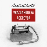 Audiokniha Vražda Rogera Ackroyda - Agatha Christie