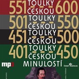 Audiokniha Toulky českou minulostí 401-600 - Josef Veselý