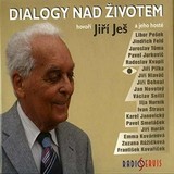 Audiokniha Dialogy nad životem - Jiří Ješ
