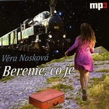 Audiokniha Bereme, co je - Věra Nosková