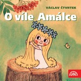 Audiokniha O víle Amálce - Václav Čtvrtek