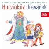 Audiokniha Hurvínkův dřeváček - Denisa Kirschnerová, Helena Stachová