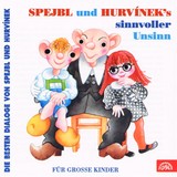 Audiokniha Spejbl und Hurvinek's Sinnvoller Unsinn (Die besten Dialoge von Spejbl und Hurvínek) - Helena Stachová, František Nepil