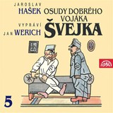 Audiokniha Osudy dobrého vojáka Švejka V. - Jaroslav Hašek