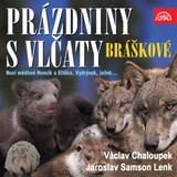 Audiokniha Písničky a příběhy zvířátek z večerníčků Bráškové. Prázdniny s vlčaty - Jaroslav Samson Lenk