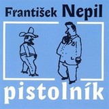 Audiokniha Pistolník - František Nepil