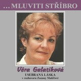Audiokniha ...Mluviti stříbro - Věra Galatíková - Usebraná láska - Zuzana Maléřová