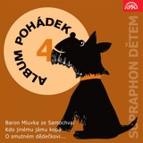 Audiokniha Album pohádek "Supraphon dětem" 4. (Baron Mluvka ze Samochval, Kdo jinému jámu kopá, O smutném dědečkovi...) - Pavel Grym