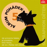 Audiokniha Album pohádek "Supraphon dětem" 5. (Jak princezna hádala, až prohádala, Silný Honza, Jak se z Matěje stal učenec) - Jan Drda