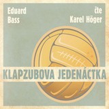 Audiokniha Klabzubova jedenáctka - Eduard Bass