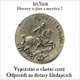 Audiokniha Hovory o józe a mystice č. 1 - Jiří Vacek