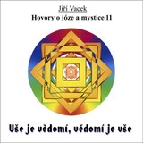 Audiokniha Hovory o józe a mystice č. 11 - Jiří Vacek