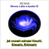 Audiokniha Hovory o józe a mystice č. 12 - Jiří Vacek