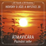 Audiokniha Hovory o józe a mystice č. 20 - Jiří Vacek, Jiří Krutina