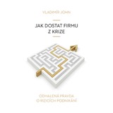 Audiokniha Jak dostat firmu z krize - Vladimír John