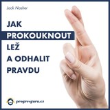 Audiokniha Jak prokouknout lež a odhalit pravdu - Jack Nasher