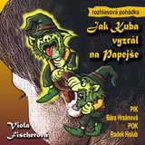 Audiokniha Jak Kuba vyzrál na Papejše - Viola Fischerová