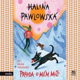 Audiokniha Pravda o mém muži - Pawlowská Halina