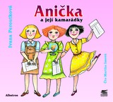 Audiokniha Anička a její kamarádky - Ivana Peroutková